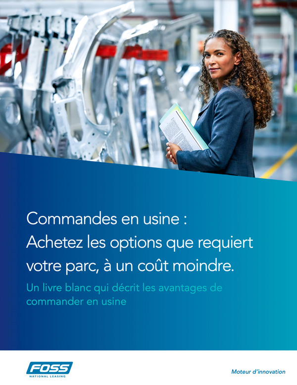 Commandes en usine: Achetez les options, à un coût moindre.